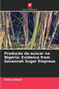 ProduÃ§Ã£o de aÃ§Ãºcar na NigÃ©ria: Evidence from Savannah Suger Empresa