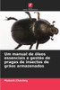Um manual de Ã³leos essenciais e gestÃ£o de pragas de insectos de grÃ£os armazenados