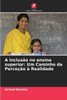 A inclusÃ£o no ensino superior: Um Caminho da PerceÃ§Ã£o Ã  Realidade