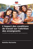 L'impact des conditions de travail sur l'attrition des enseignants