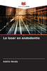 Le laser en endodontie