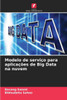 Modelo de serviÃ§o para aplicaÃ§Ãµes de Big Data na nuvem