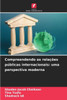 Compreendendo as relaÃ§Ãµes pÃºblicas internacionais: uma perspectiva moderna