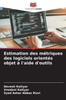 Estimation des mÃ©triques des logiciels orientÃ©s objet Ã  l'aide d'outils