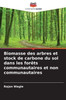 Biomasse des arbres et stock de carbone du sol dans les forÃªts communautaires et non communautaires