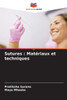 Sutures: MatÃ©riaux et techniques