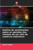 Análise de sentimentos sobre as opiniões dos clientes de um sítio de comércio eletrónico
