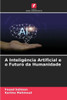 A InteligÃªncia Artificial e o Futuro da Humanidade