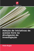 AdoÃ§Ã£o de iniciativas de acesso livre na divulgaÃ§Ã£o da investigaÃ§Ã£o