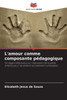 L'amour comme composante pÃ©dagogique