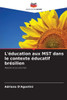 L'Ã©ducation aux MST dans le contexte Ã©ducatif brÃ©silien