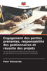 Engagement des parties prenantes, responsabilité des gestionnaires et réussite des projets