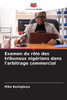 Examen du rÃ´le des tribunaux nigÃ©rians dans l'arbitrage commercial