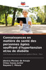Connaissances en matiÃ¨re de santÃ© des personnes Ã¢gÃ©es souffrant d'hypertension et/ou de diabÃ¨te