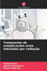 Tratamento de complicaÃ§Ãµes orais induzidas por radiaÃ§Ã£o