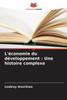 L'Ã©conomie du dÃ©veloppement: Une histoire complexe