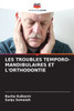 Les Troubles Temporo-Mandibulaires Et l'Orthodontie