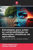 Estratégias para evitar as vulnerabilidades às alterações climáticas na agricultura