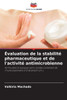 Ã‰valuation de la stabilitÃ© pharmaceutique et de l'activitÃ© antimicrobienne