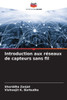 Introduction aux réseaux de capteurs sans fil