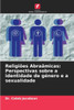 ReligiÃµes AbraÃ¢micas: Perspectivas sobre a identidade de gÃ©nero e a sexualidade