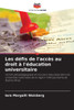 Les dÃ©fis de l'accÃ¨s au droit Ã  l'Ã©ducation universitaire