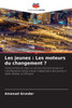 Les jeunes: Les moteurs du changement ?