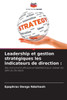 Leadership et gestion stratégiques les indicateurs de direction