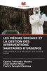 Les Médias Sociaux Et La Gestion Des Interventions Sanitaires d'Urgence