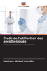 Ã‰tude de l'utilisation des anesthÃ©siques