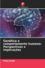 GenÃ©tica e comportamento humano: Perspectivas e implicaÃ§Ãµes