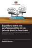 Ã‰quilibre entre vie professionnelle et vie privÃ©e dans le tourisme
