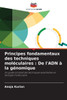 Principes fondamentaux des techniques molÃ©culaires: De l'ADN Ã  la gÃ©nomique