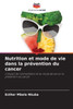 Nutrition et mode de vie dans la prÃ©vention du cancer