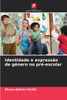 Identidade e expressÃ£o de gÃ©nero no prÃ©-escolar