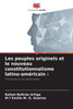 Les peuples originels et le nouveau constitutionnalisme latino-amÃ©ricain