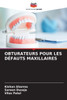Obturateurs Pour Les DÃ©fauts Maxillaires