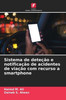 Sistema de deteÃ§Ã£o e notificaÃ§Ã£o de acidentes de viaÃ§Ã£o com recurso a smartphone
