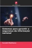 Sistemas para garantir a seguranÃ§a da informaÃ§Ã£o nacional
