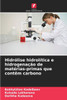 HidrÃ³lise hidrolÃ­tica e hidrogenaÃ§Ã£o de matÃ©rias-primas que contÃªm carbono