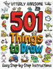 Utterly Awesome 501 Things to Draw