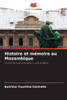 Histoire et mÃ©moire au Mozambique