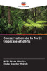 Conservation de la forêt tropicale et défis