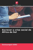 Escrever a crise social da Ãfrica do Sul