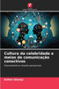 Cultura da celebridade e meios de comunicaÃ§Ã£o conectivos