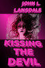 Kissing the Devil : A Horror Story