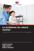 Le problÃ¨me du retard mental