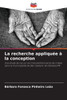 La recherche appliquée à la conception