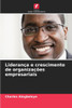 Liderança e crescimento de organizações empresariais