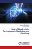 Role of Block-chain Technology in Medicine and Dentistry